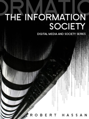 The Information Society Cyber Dreams and Digital Nightmares