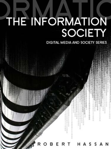 The Information Society: Cyber Dreams and Digital Nightmares