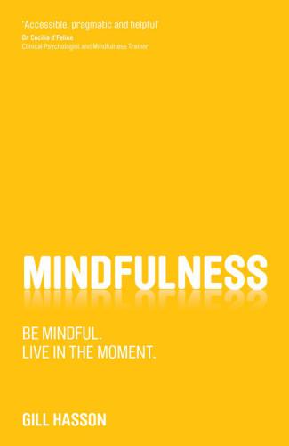 Mindfulness: be mindful, live in the moment