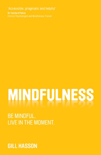 Mindfulness: be mindful, live in the moment