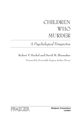 Children who murder: a psychological perspective