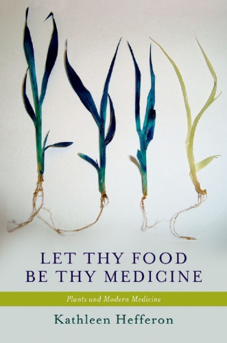 Let Thy Food Be Thy Medicine Plants and Modern Medicine