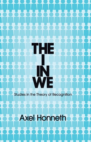 The I in we: studies in the theory of recognition
