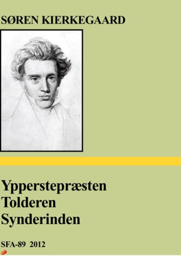 Søren Kierkegaards Samlede Værker udgivne af A. B. Drachmann, J. L. Heiberg og H. O. Lange. Bd. 11. Lilien paa Marken og Fuglen under Himlen. Tvende ethisk-religieuse Smaa-Afhandlinger. Sygdommen til Døden. 'Ypperstepræsten”. “Tolderen”. “Synderinden'. pp. 286. 1905