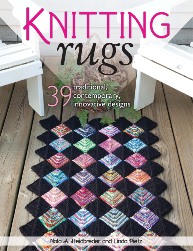 Knitting rugs: 39 traditional contemporary, innovative designs