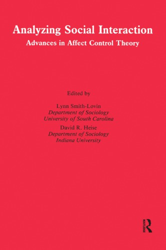 Analyzing social interaction: advances in affect control theory