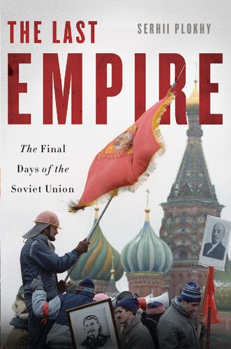 The Last Empire: The Final Days of the Soviet Union