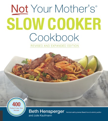 Not your mother's slow cooker cookbook