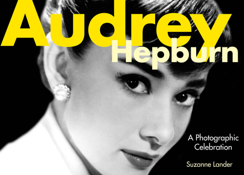 Audrey Hepburn: a photographic celebration