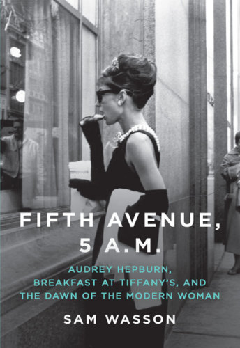 Fifth Avenue, 5 AM: Audrey Hepburn, Breakfast at Tiffany's, and the dawn of the modern woman