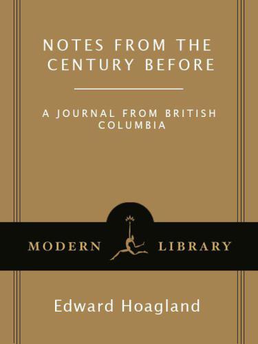 Notes from The Century Before: A Journal from British Columbia