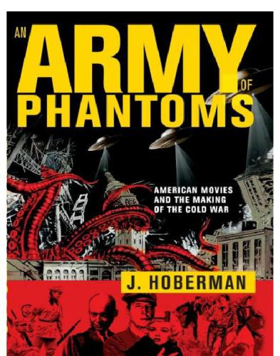 An Army of Phantoms: American Movies and the Making of the Cold War
