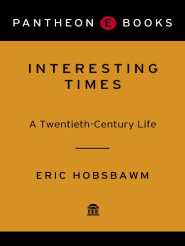 Interesting Times: A Twentieth-Century Life