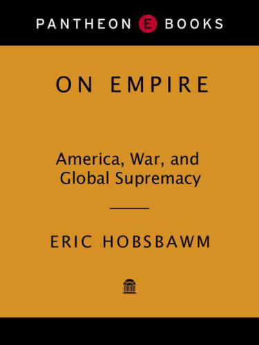 On empire America, war, and global supremacy