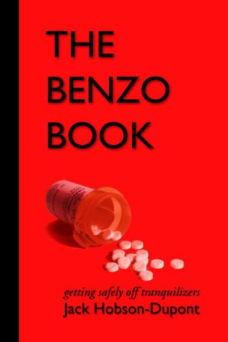 The Benzo Book: getting safely off tranquilizers