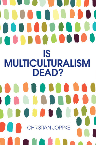 Is multiculturalism dead?: crisis and persistence in the constitutional state
