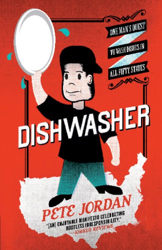 Dishwasher: one man's quest to wash dishes in all fifty states