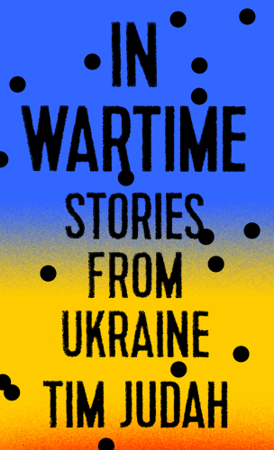 In wartime: stories from Ukraine