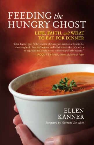 Feeding the hungry ghost: life, faith, and what to eat for dinner