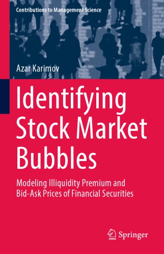 Identifying Stock Market Bubbles: Modeling Illiquidity Premium and Bid-Ask Prices of Financial Securities