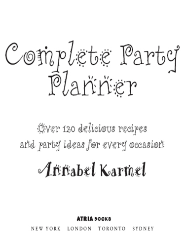 Complete party planner: over 120 delicious recipes and party ideas for every occasion