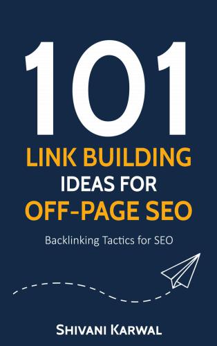 101 Link Building Ideas for Off-Page SEO: Backlinking Tactics for SEO