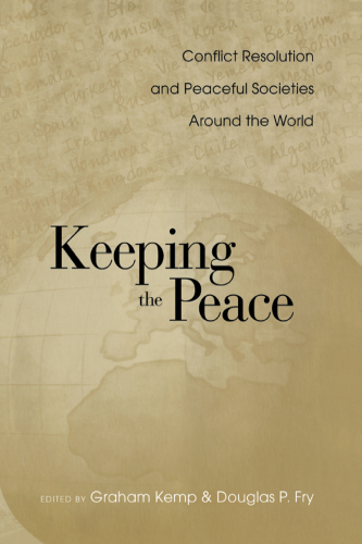 Keeping the peace: global strategies, conflict resolution and peaceful societies