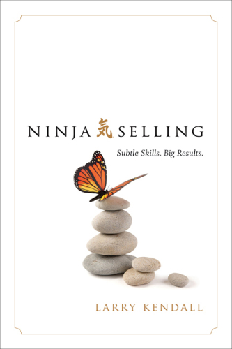 Ninja selling: subtle skills big results