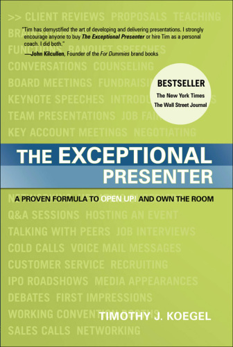 The exceptional presenter: a proven formula to open up! and own the room