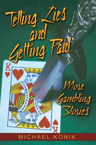 Telling lies and getting paid: more gambling stories