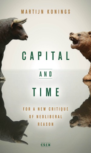 Capital and Time: For a New Critique of Neoliberal Reason