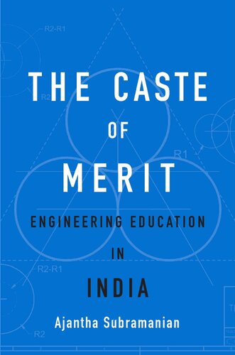 The Caste of Merit: Engineering Education in India