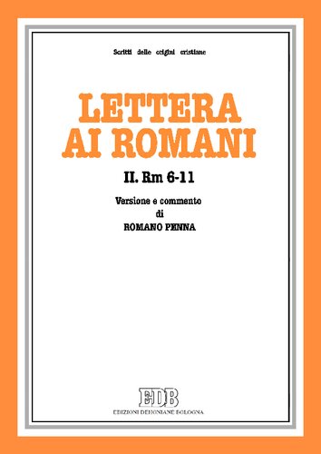 Lettera ai Romani. Versione e commento. Rm 6-11