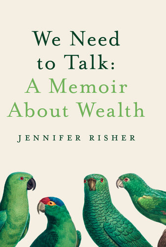 We Need To Talk: A Memoir About Wealth