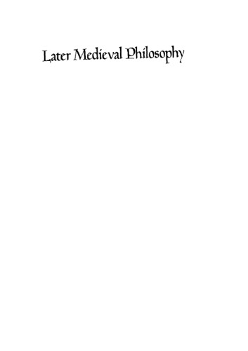 Later Medieval Philosophy (1150-1350 : An Introduction