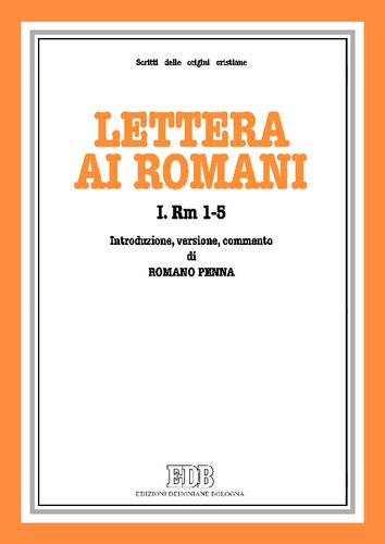 Lettera ai Romani. Introduzione, versione, commento. Rm 1-5