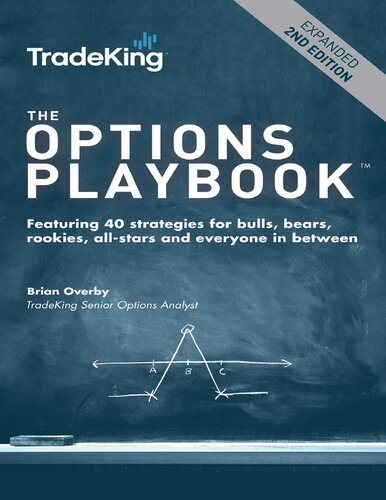 The Options Playbook, Expanded 2nd Edition: Featuring 40 strategies for bulls, bears, rookies, all-stars and everyone in between.