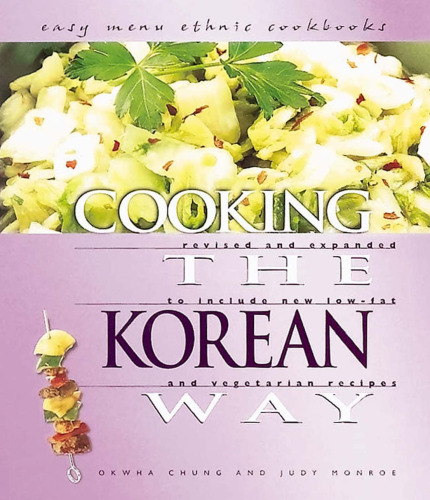 Cooking the Korean Way: Revised and Expanded to Include New Low-Fat and Vegetarian Recipes
