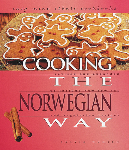 Cooking the Norwegian Way: To Include New Low-Fat and Vegetarian Recipes