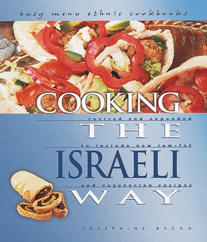 Cooking the Israeli Way: To Include New Low-Fat and Vegetarian Recipes