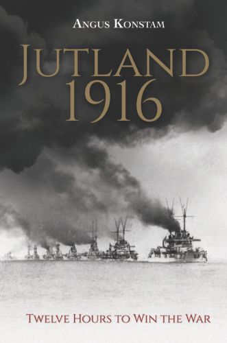 Jutland 1916: twelve hours to win the war