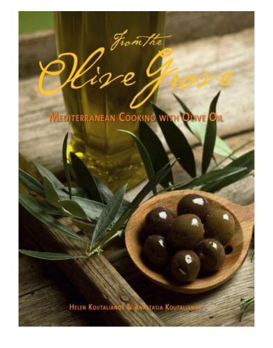 From the Olive Grove: Mediterranean Cooking with Olive Oil