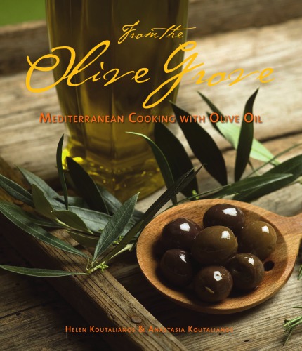 From the Olive Grove: Mediterranean Cooking with Olive Oil