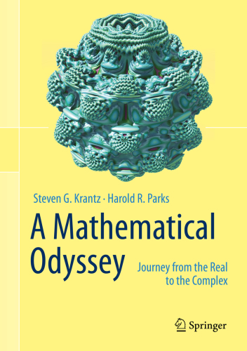 A Mathematical Odyssey Journey from the Real to the Complex