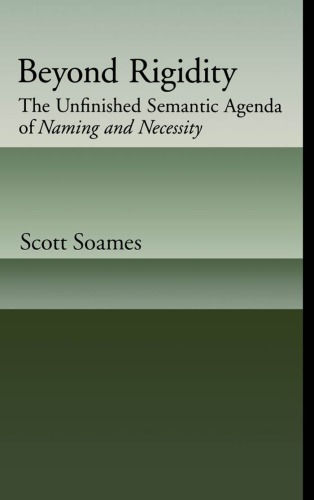 Beyond rigidity: the unfinished semantic agenda of naming and necessity