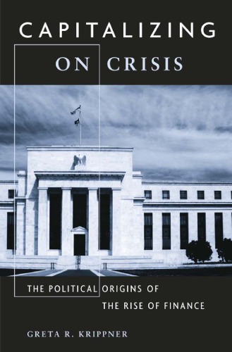Capitalizing on crisis: the political origins of the rise of finance