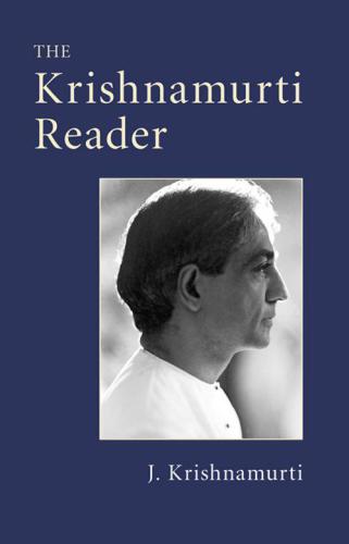 The Krishnamurti Reader