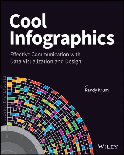 Cool infographics: effective communication with data visualization and design