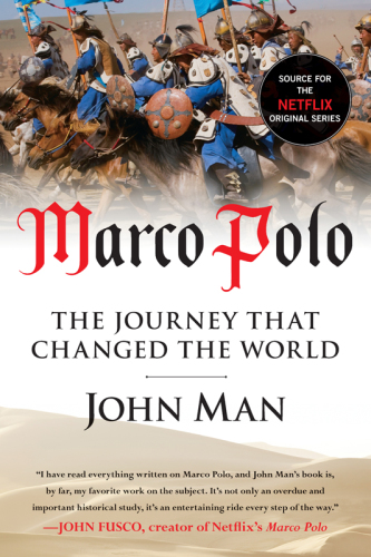 Marco Polo: the journey that changed the world