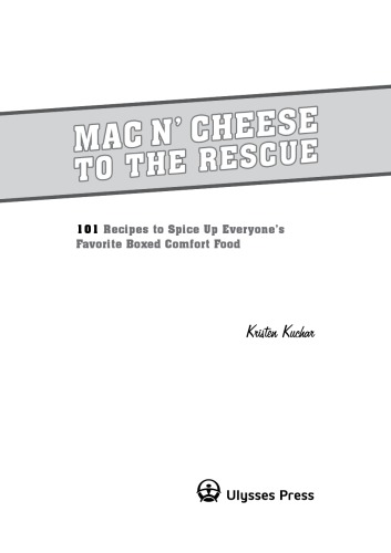 Mac 'n cheese to the rescue: 101 recipes to spice up everyone's favorite boxed comfort food